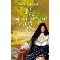 Flammarion Que saignent les vignes du roi livre Roman Français