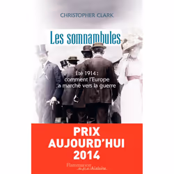 ISBN Les Somnambules; Ete 1914 : Comment L'Europe A Marche Vers La Guerre, philosophie, Français