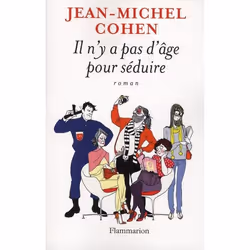 Flammarion Il n’y a pas d’âge pour séduire, Littérature, Français, Livre broché, 348 pages