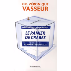 ISBN Le Panier De Crabes; Les Dessous Des Campagnes Electorales, politique, Français