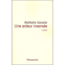 Flammarion Une ardeur insensée livre Littérature Français
