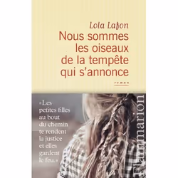Flammarion Nous sommes les oiseaux de la tempête qui s’annonce, Littérature, Français, Livre broché, 432 pages