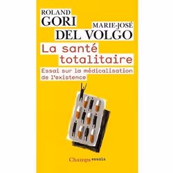 ISBN La Sante Totalitaire - Essai Sur La Medicalisation De L'Existence, Psychologie, Français
