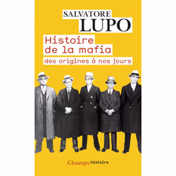 ISBN Histoire De La Mafia; Des Origines A Nos Jours, histoire, Français