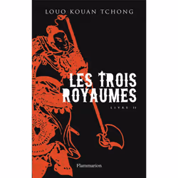 Flammarion Les Trois Royaumes - 2, Littérature, Français, Livre broché, 848 pages