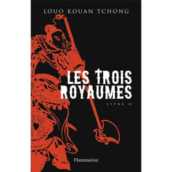 Flammarion Les Trois Royaumes - 2 livre Littérature Français