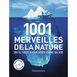 Les 1001 : les 1001 merveilles de la nature qu'il faut avoir vues dans sa vie