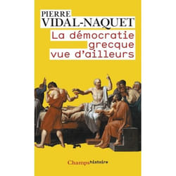 La Démocratie grecque vue d'ailleurs - Essais d'historiographie ancienne et moderne (Broché)