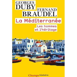 La Méditerranée - les hommes et l'héritage