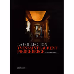 ISBN La Collection Yves Saint-Laurent, Pierre Berge; La Vente Du Siecle, histoire, Français