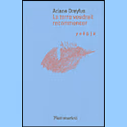 Flammarion La Terre voudrait recommencer, poésie, Français, Livre broché, 184 pages