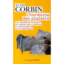 ISBN L'Harmonie Des Plaisirs; Les Manieres De Jouir Du Siecle Des Lumieres A L'Avenement De La Sexologie livre histoire Français Livre broché