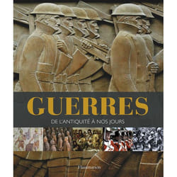 Guerres, de l'antiquité à nos jours