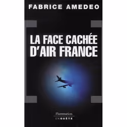 ISBN La Face Cachee D'Air France, biographie, Français, Livre broché
