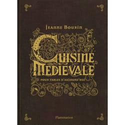 Cuisine médiévale pour tables d'aujourd'hui (Relié)