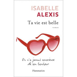 Flammarion Ta vie est belle livre Littérature Français