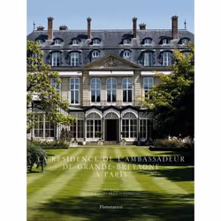 ISBN La Résidence de l’Ambassadeur de Grande-Bretagne à Paris, Couverture rigide, 178 pages