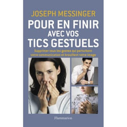 Pour en finir avec vos tics gestuels
