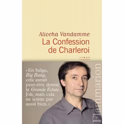 Flammarion La Confession de Charleroi, Littérature, Français, Livre broché, 352 pages