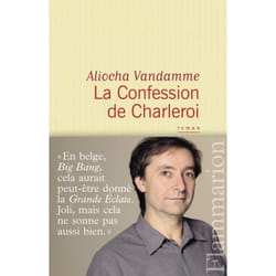 Flammarion La Confession de Charleroi livre Littérature Français