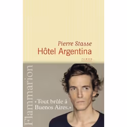 Flammarion Hôtel Argentina, Littérature, Français, Livre broché, 256 pages