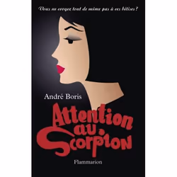 Flammarion Attention au scorpion, Littérature, Français, Livre broché, 240 pages