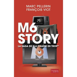 M6 story - La Saga de la chaîne en trop (Broché)