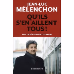 ISBN Qu'Ils S'En Aillent Tous ! Vite, La Revolution Citoyenne, biographie, Français, Livre broché