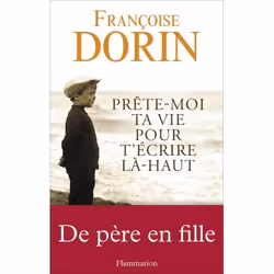 Flammarion Prête-moi ta vie pour t’écrire là-haut, Littérature, Français, Livre broché, 324 pages