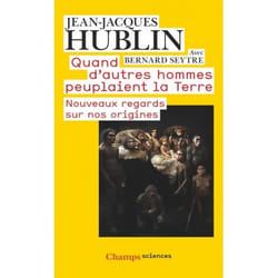 Quand d'autres hommes peuplaient la Terre