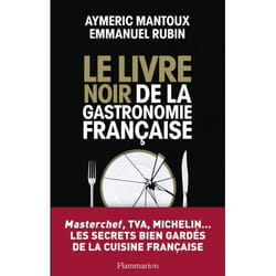 Le Livre noir de la gastronomie française