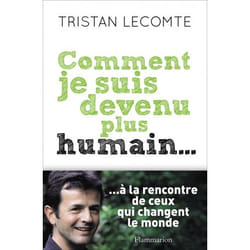 Comment je suis devenu plus humain...