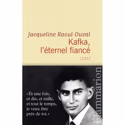 Flammarion Kafka, l’éternel fiancé, Littérature, Français, Livre broché, 256 pages