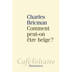 Comment peut-on être Belge ?