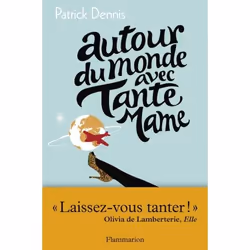 Flammarion Autour du monde avec tante Mame, Littérature, Français, Livre broché, 394 pages