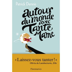 Flammarion Autour du monde avec tante Mame livre Littérature Français