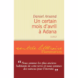 Flammarion UN CERTAIN MOIS D AVRIL A ADANA, Français, Livre broché, 370 pages