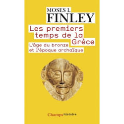 Les Premiers Temps de la Grèce - L'âge du bronze et l'époque archaïque (Broché)