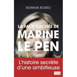 La Face cachée de Marine Le Pen