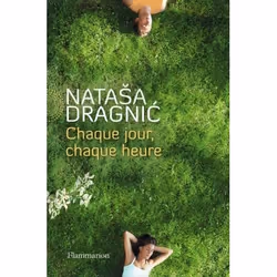 Flammarion Chaque jour, chaque heure, Littérature, Français, Livre broché, 304 pages