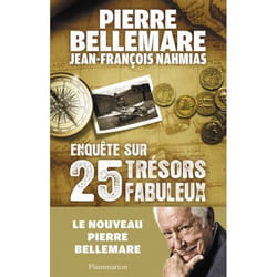 Enquête sur 25 trésors fabuleux
