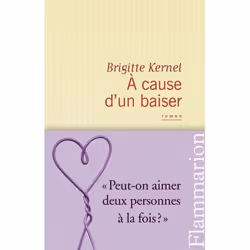 Flammarion À cause d’un baiser, Littérature, Français, Livre broché, 368 pages