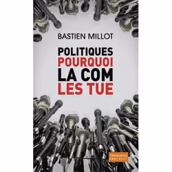 ISBN Politiques, pourquoi la com les tue ?, 192 pages