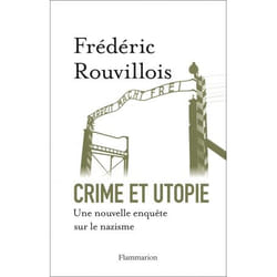 Crime et utopie - NOUVELLE ENQUÊTE SUR LE NAZISME (Broché)