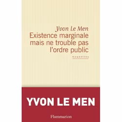 Flammarion Existence marginale mais ne trouble pas l’ordre public, Littérature, Français, Livre broché, 208 pages