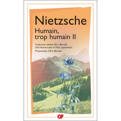 Humain, trop humain - Opinions et sentences mêlées - Le Voyageur et son ombre (Broché)
