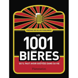 Les 1001 : les 1001 bières qu'il faut avoir goûtées dans sa vie