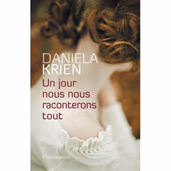 Flammarion Un jour, nous nous raconterons tout, Littérature, Français, Livre broché, 240 pages