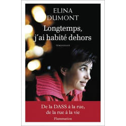 Longtemps, j'ai habité dehors