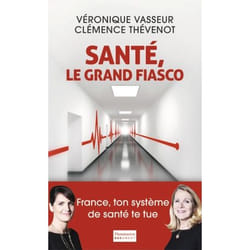 Santé, le grand fiasco